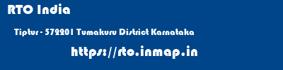 RTO India  Tiptur - 572201 Tumakuru District Karnataka    rto